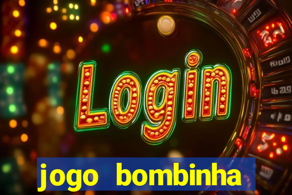 jogo bombinha ganhar dinheiro